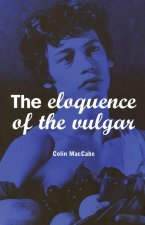 Eloquence of the Vulgar: Language, Cinema and the Politics of Culture
