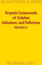 Organic Compounds of Sulphur, Selenium, and Tellurium
