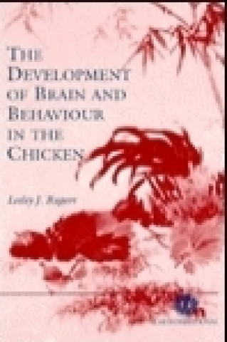 Development of Brain and Behaviour in the Chicken