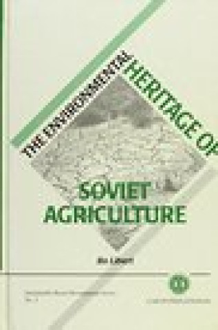 Environmental Heritage of Soviet Agriculture