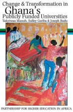 Change and Transformation in Ghana's Publicly Funded Universities
