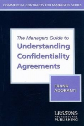 Managers Guide to Understanding Confidentiality Agreements