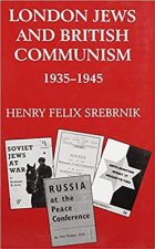 London Jews and British Communism, 1935-45