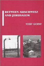 Between Auschwitz to Jerusalem