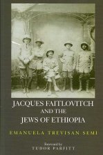 Jacques Faitlovitch and the Jews of Ethiopia