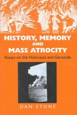History, Memory and Mass Atrocity