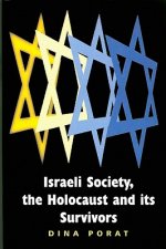 Israeli Society, the Holocaust and Its Survivors