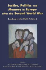 Justice, Politics and Memory in Europe After the Second World War