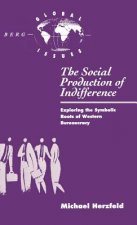Social Production of Indifference