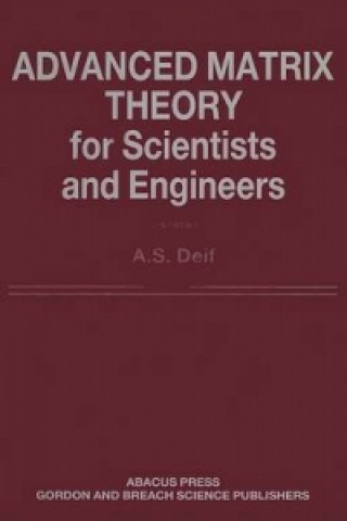 Advanced Matrix Theory for Scientists and Engineers