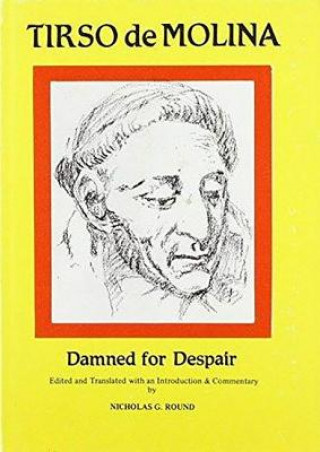 Tirso de Molina: Damned for Despair