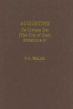 Augustine: The City of God Books III and IV