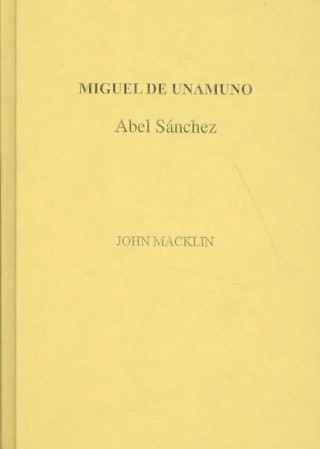 Unamuno: Abel Sanchez