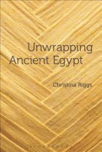 Unwrapping Ancient Egypt