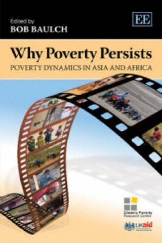 Why Poverty Persists - Poverty Dynamics in Asia and Africa