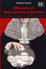 Mirages of International Justice