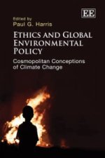 Ethics and Global Environmental Policy - Cosmopolitan Conceptions of Climate Change