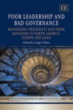 Poor Leadership and Bad Governance - Reassessing Presidents and Prime Ministers in North America, Europe and Japan