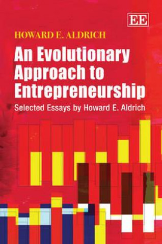 Evolutionary Approach to Entrepreneurship - Selected Essays by Howard E. Aldrich