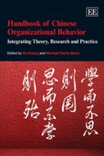 Handbook of Chinese Organizational Behavior - Integrating Theory, Research and Practice