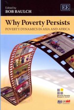 Why Poverty Persists - Poverty Dynamics in Asia and Africa