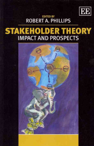 Stakeholder Theory - Impact and Prospects
