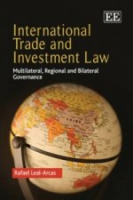 International Trade and Investment Law - Multilateral, Regional and Bilateral Governance