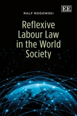 Reflexive Labour Law in the World Society
