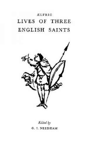 Aelfric's Lives of Three English Saints
