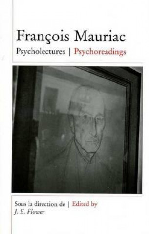 Francois Mauriac: Psycholectures/Psychoreadings