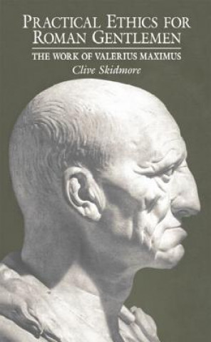 Practical Ethics for Roman Gentlemen