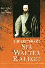 Letters Of Sir Walter Ralegh