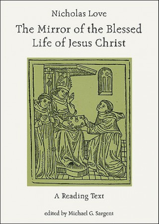 Nicholas Love's Mirror of the Blessed Life of Jesus Christ