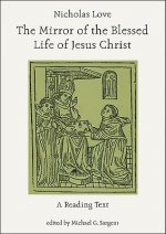 Nicholas Love's Mirror of the Blessed Life of Jesus Christ