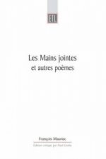 Mains Jointes Et Autres Poemes (1905-1923)