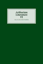 Arthurian Literature VI