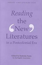 Reading the `New' Literatures in a Post-Colonial Era