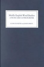 Middle English Word Studies: A Word and Author Index