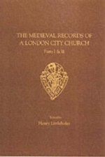 Medieval Records of a London City Church