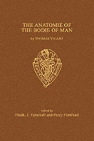 Anatomie of the Bodie of Man by Thomas Vicary