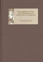 Apocryphal Texts and Traditions in Anglo-Saxon England