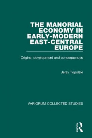 Manorial Economy in Early-Modern East-Central Europe
