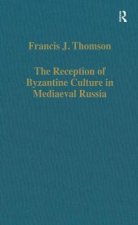 Reception of Byzantine Culture in Mediaeval Russia