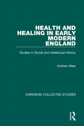 Health and Healing in Early Modern England