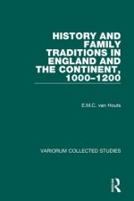 History and Family Traditions in England and the Continent, 1000-1200