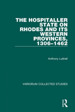 Hospitaller State on Rhodes and its Western Provinces, 1306-1462