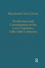 Production and Consumption in the Low Countries, 13th-16th Centuries