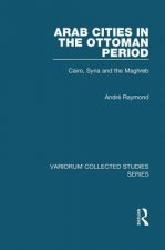 Arab Cities in the Ottoman Period