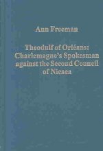 Theodulf of Orleans: Charlemagne's Spokesman against the Second Council of Nicaea