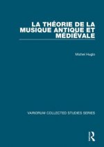 La theorie de la musique antique et medievale